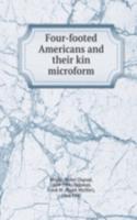 FOUR-FOOTED AMERICANS AND THEIR KIN MIC