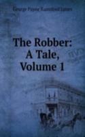 Robber: A Tale, Volume 1