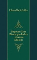 Siegwart: Eine Klostergeschichte . (German Edition)