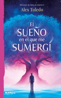 Sueño En El Que Me Sumergí / The Dream I Was Immersed in