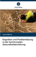 Kognition und Problemlösung in der kommunalen Gesundheitserziehung