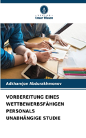 Vorbereitung Eines Wettbewerbsfähigen Personals Unabhängige Studie