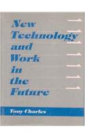 New Technology and Work in the Future