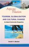 Tourism. Globalisation And Cultural Change (An Island Community Perspective)