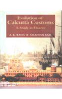 Evolution of Calcutta Customs