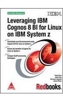 Leveraging IBM Cognos 8 BI for Linux on IBM System z