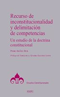 Recurso de inconstitucionalidad y delimitacion de competencias: Un estudio de la doctrina constitucional