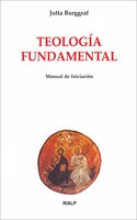 Teologia Fundamental: Manual de iniciacion