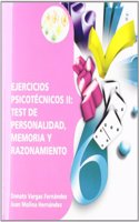 Ejercicios Psicotecnicos II: Test de Personalidad, Memoria y Razonamiento