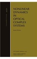 Nonlinear Dynamics in Optical Complex Systems