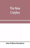 new Cratylus; or, Contributions towards a more accurate knowledge of the Greek language