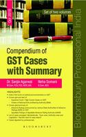 Compendium of GST Cases with Summary (In 2 Volumes)
