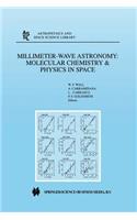 Millimeter-Wave Astronomy: Molecular Chemistry & Physics in Space