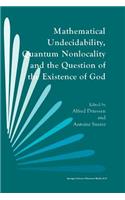 Mathematical Undecidability, Quantum Nonlocality and the Question of the Existence of God