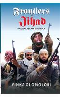 Frontiers of Jihad. Radical Islam in Africa