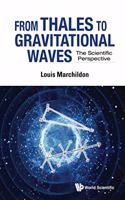From Thales to Gravitational Waves: The Scientific Perspective