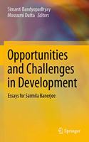 Opportunities and Challenges in Development