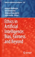 Ethics in Artificial Intelligence: Bias, Fairness and Beyond