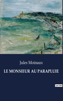 Monsieur Au Parapluie