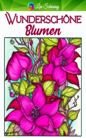 Wunderschöne Blumen: Malbuch für Erwachsene mit 70 einzigartigen Blumen Motiven