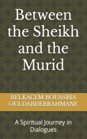 Between the Sheikh and the Murid