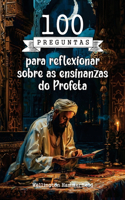 100 preguntas para reflexionar sobre as ensinanzas do Profeta