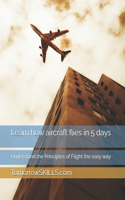 Learn how aircraft flies in 5 days