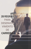 28 Regras para Desenvolvimento de Carreira