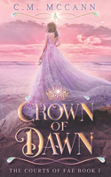 Crown of Dawn: (1 The Courts of Fae)