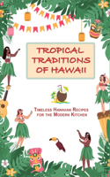 Tropical Traditions of Hawaii