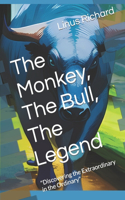 Monkey, The Bull, The Legend