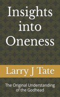 Insights into Oneness