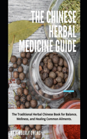 The Chinese Herbal Medicine Guide