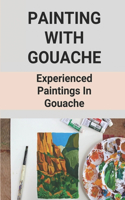 Painting With Gouache