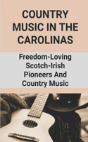 Country Music In The Carolinas