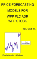 Price-Forecasting Models for Wpp Plc ADR WPP Stock