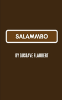 Salammbo by Gustave Flaubert