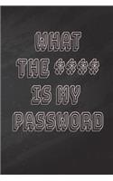 What the **** Is My Password