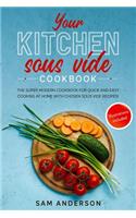 Your Kitchen Sous Vide Cookbook