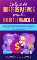 Guía de Ingresos Pasivos para la Libertad Financiera