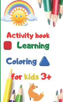 activity book learning coloring for kids 3+: 100 pages for kids, learning, coloring, kids ages 3-6
