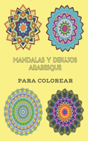 Mandalas Y Dibujos Arabesque Para Colorear: libro de colorear gran formato 21,59 X 27,94 cm (A4), 35 dibujos para desestresarse y desarrolar la creatividad