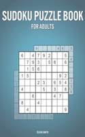 Sudoku Puzzle Book For Adults: Activity Book for Adults with 600 Puzzles and Answers - Perfect Holiday / Birthday Gift