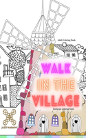 Adult coloring book WALK IN THE VILLAGE landscape coloring book