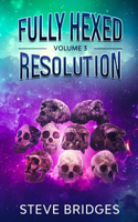 Fully Hexed Volume Three