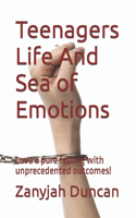 Teenagers Life And Sea of Emotions