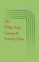 Milky Way: Exploring the World of Dairy