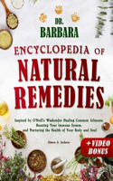 Dr. Barbara Encyclopedia of Natural Remedies