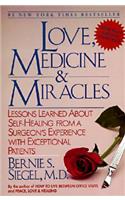 Love, Medicine and Miracles: Lessons Learned about Self-Healing from a Surgeon's Experience with Exceptional Patients(English)