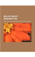Walks about Washington